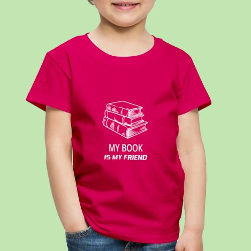 book lover t-shirt, book day shirt, my book is my - Toddler Premium T-Shirt