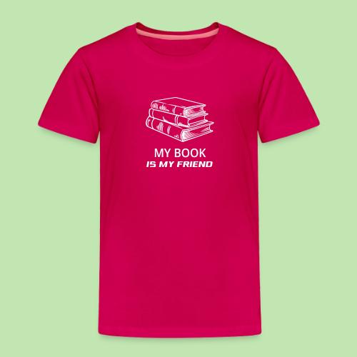 book lover t-shirt, book day shirt, my book is my - Toddler Premium T-Shirt