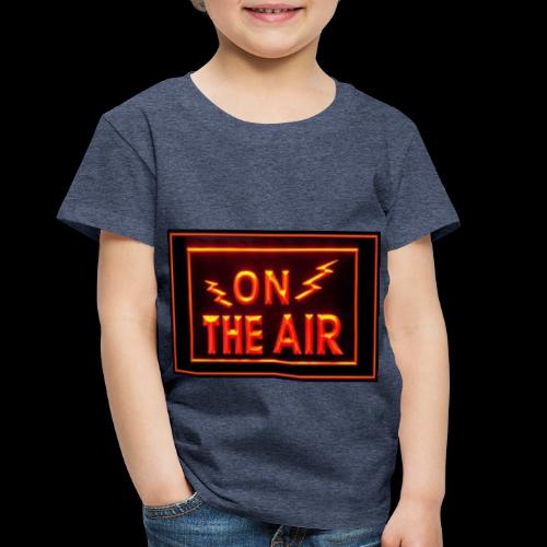 On the Air Neon Radio Sign - Toddler Premium T-Shirt