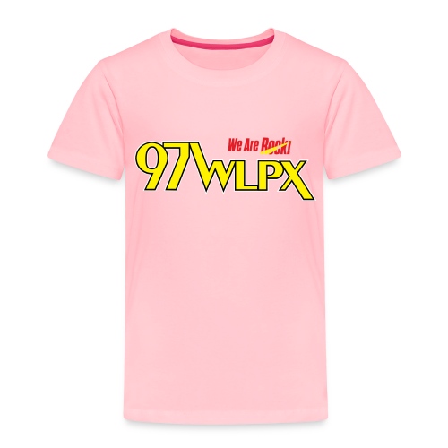 97 WLPX - We are Rock! - Toddler Premium T-Shirt