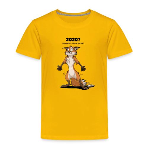 2020? Going great... (for bright backgrounds) - Toddler Premium T-Shirt
