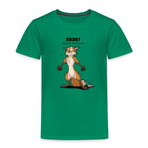 2020? Going great... (for bright backgrounds) - Toddler Premium T-Shirt