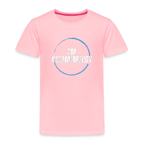 I'm TeamEMergy - Toddler Premium T-Shirt