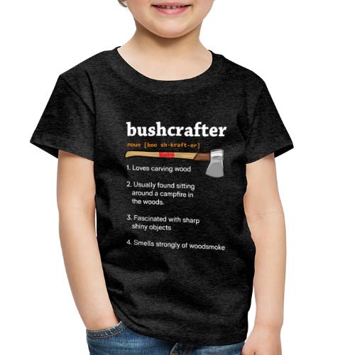 Bushcrafter - Toddler Premium T-Shirt