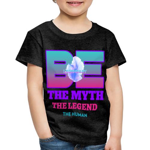 Be Legendary - Toddler Premium T-Shirt