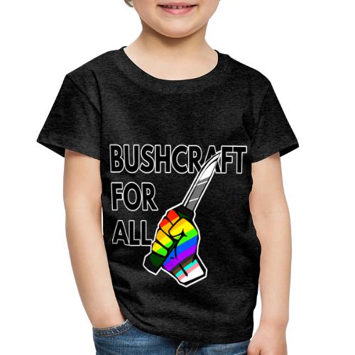 Bushcraft For All - Toddler Premium T-Shirt