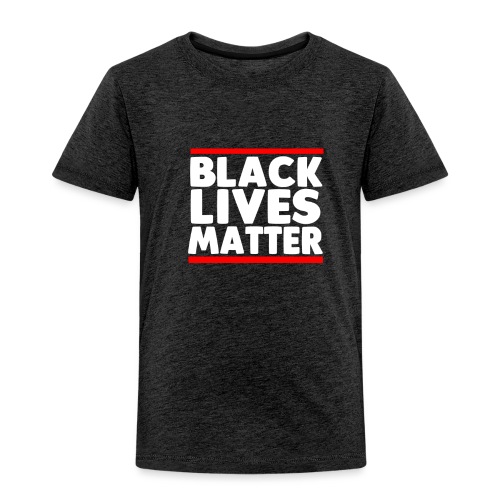 Black Lives Matter - Toddler Premium T-Shirt