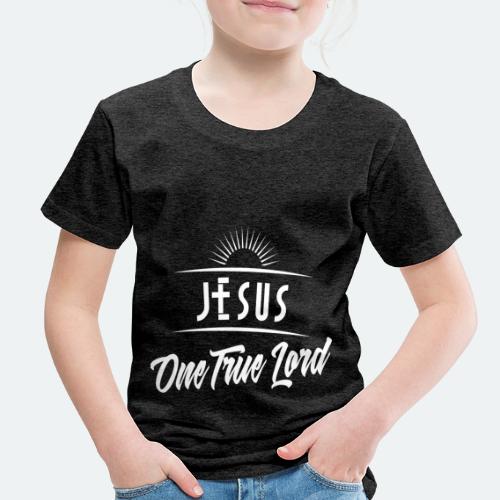 Jesus one True Lord - Toddler Premium T-Shirt