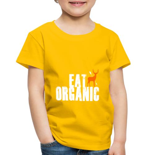Eat Organic - Toddler Premium T-Shirt