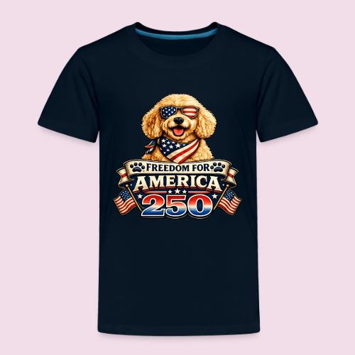 Freedom For America 250 Patriotic Goldendoodle - Toddler Premium T-Shirt