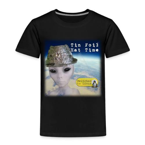 Tin Foil Hat Time (Earth) - Toddler Premium T-Shirt