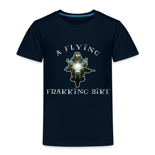 A Flying Frakking Bike - Toddler Premium T-Shirt