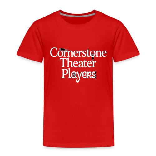 Cornerstone Theater Players (Light) - Toddler Premium T-Shirt