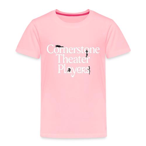 Cornerstone Theater Players (Light) - Toddler Premium T-Shirt
