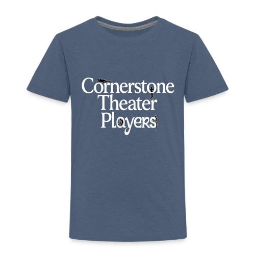 Cornerstone Theater Players (Light) - Toddler Premium T-Shirt