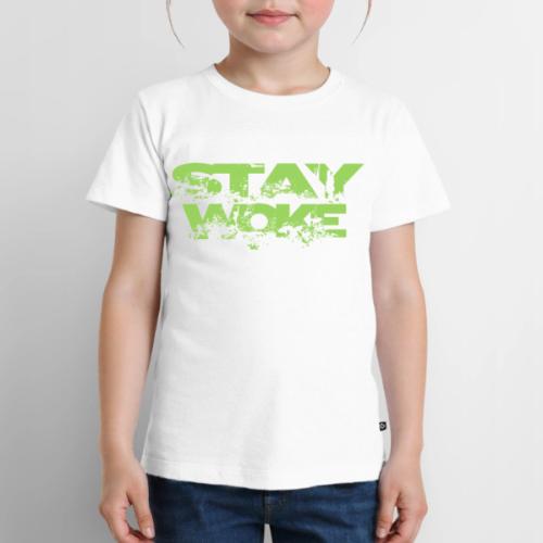 STAY WOKE - Toddler Premium T-Shirt