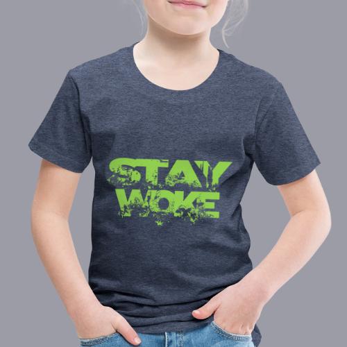 STAY WOKE - Toddler Premium T-Shirt