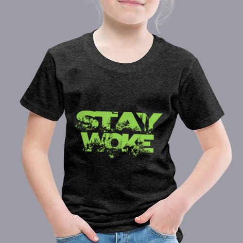 STAY WOKE - Toddler Premium T-Shirt