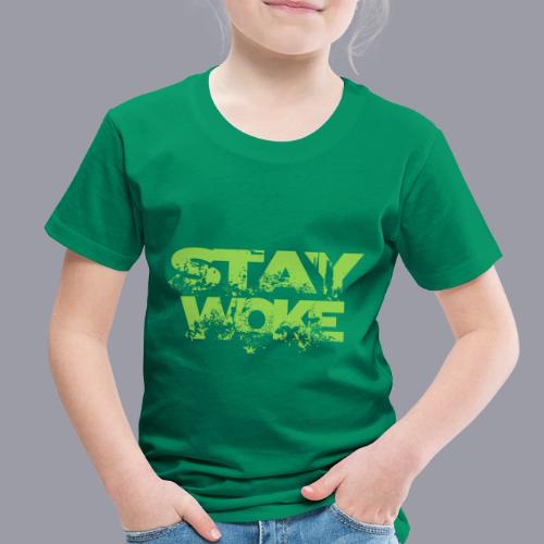 STAY WOKE - Toddler Premium T-Shirt