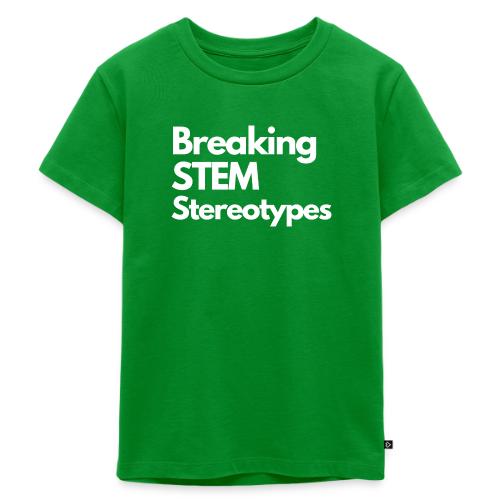 Breaking STEM Stereotypes - Toddler Premium T-Shirt