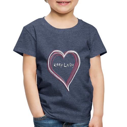 Keep Loving Hand Drawn Heart - Toddler Premium T-Shirt