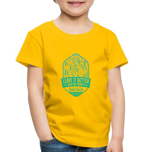 Leave It Better Than You Found It - cool gradient - Toddler Premium T-Shirt