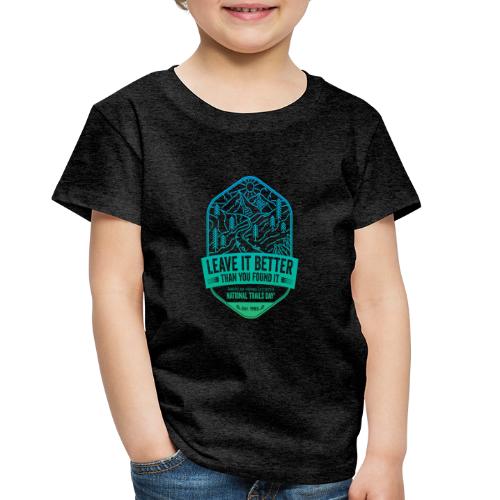 Leave It Better Than You Found It - cool gradient - Toddler Premium T-Shirt