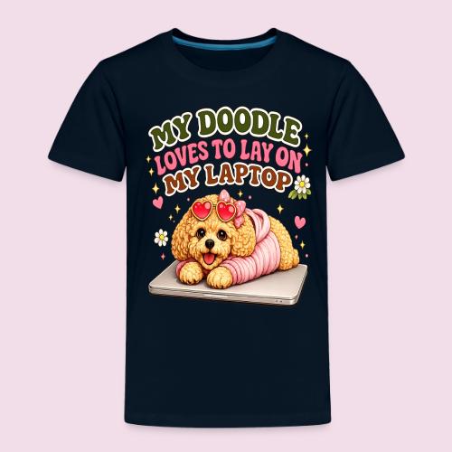 My Laptop Belongs to My Doodle - Toddler Premium T-Shirt