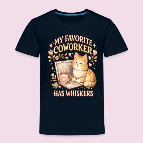 My Favorite Coworker Has Whiskers Faux Stitched - Toddler Premium T-Shirt