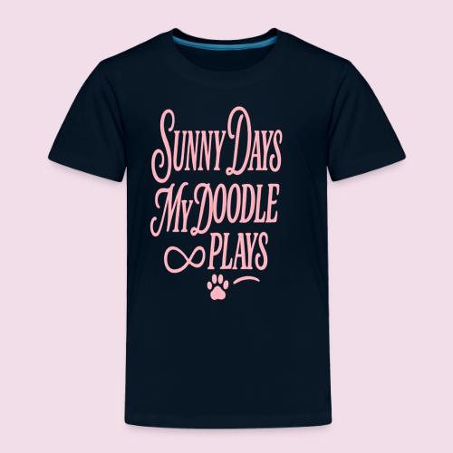 Sunny Days My Doodle Plays - Toddler Premium T-Shirt
