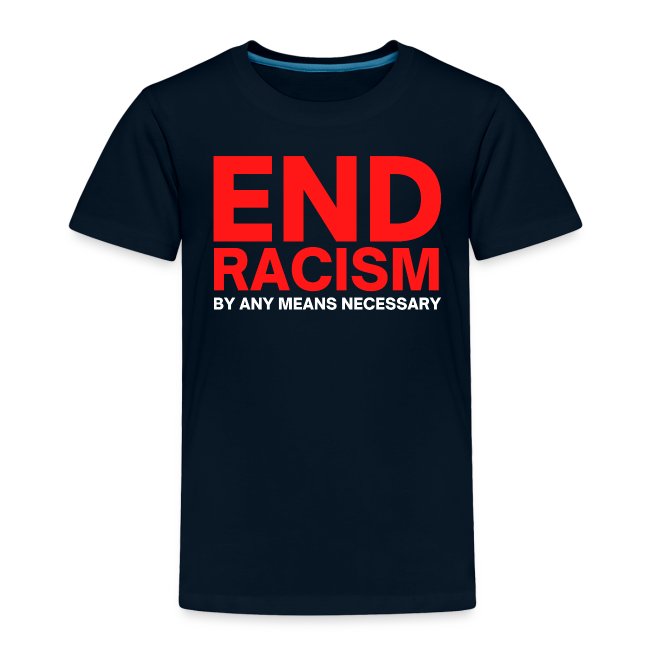 END RACISM By Any Means Necessary (red & white)