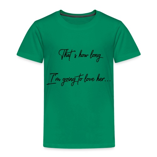 longloveher - Toddler Premium T-Shirt