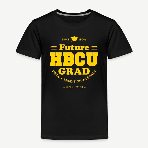 Future HBCU Grad Youth - Toddler Premium T-Shirt