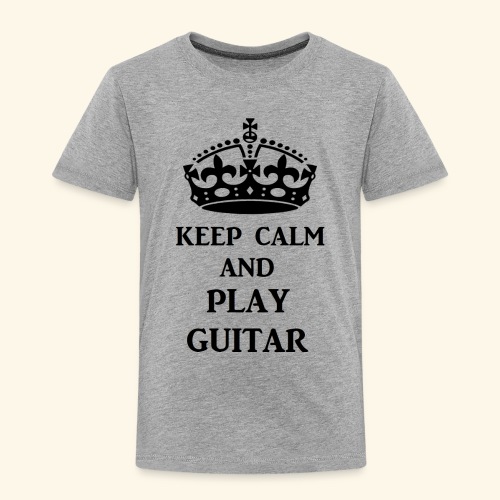 keep calm play guitar blk - Toddler Premium T-Shirt