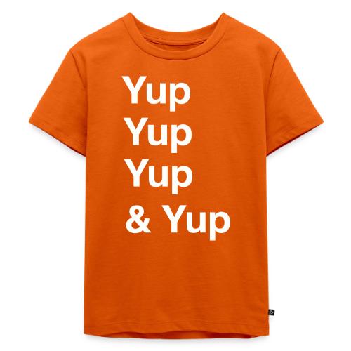 Yup, Yup, Yup & Yup - Toddler Premium T-Shirt