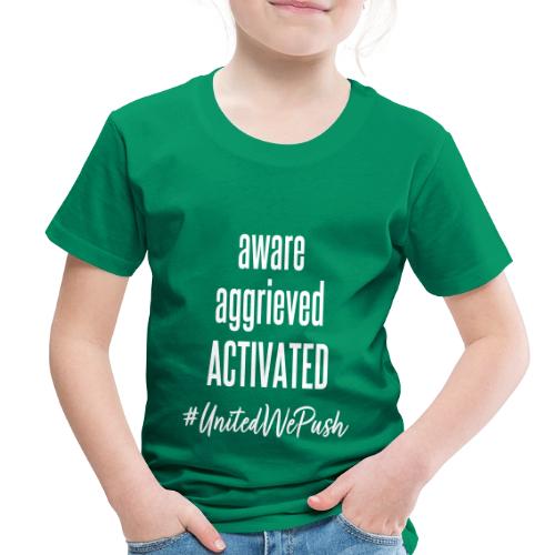 Aware Aggrieved ACTIVATED - Toddler Premium T-Shirt
