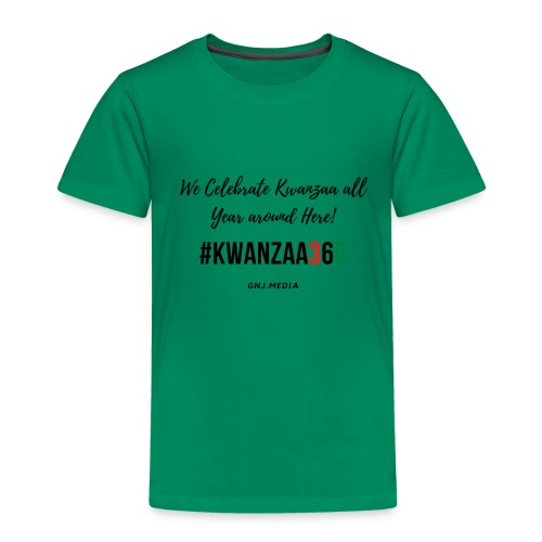 #Kwanzaa365 - Toddler Premium T-Shirt