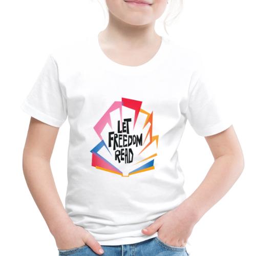 Let Freedom Read - Toddler Premium T-Shirt