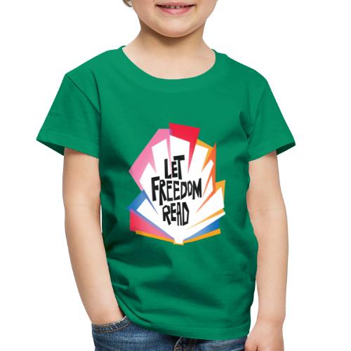 Let Freedom Read - Toddler Premium T-Shirt