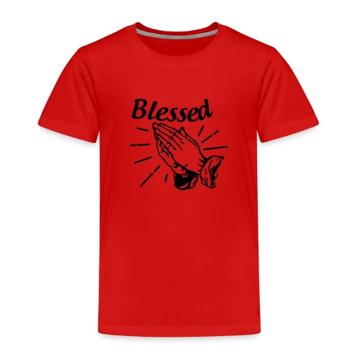 Blessed - Alt. Design (Black Letters) - Toddler Premium T-Shirt
