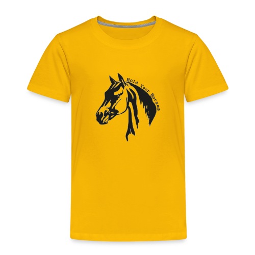 Bridle Ranch Hold Your Horses (Black Design) - Toddler Premium T-Shirt