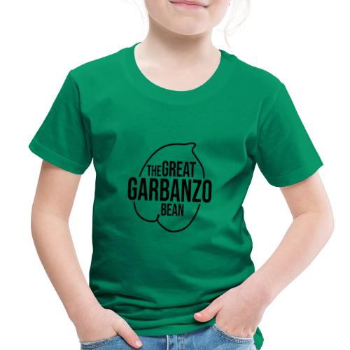 The Great Garbanzo Bean - Toddler Premium T-Shirt