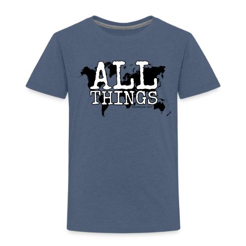 All Things World Map - Toddler Premium T-Shirt