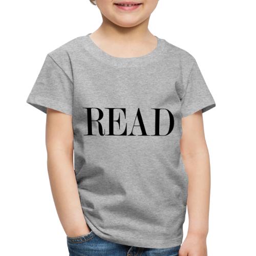 READ - Toddler Premium T-Shirt