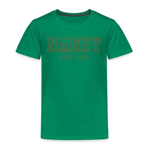 Nanny Est. 2025 (Brown Font) - Toddler Premium T-Shirt