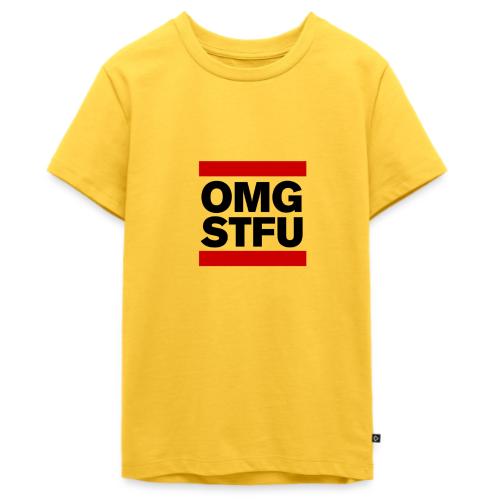 OMG STFU (black) - Kids' Premium T-Shirt