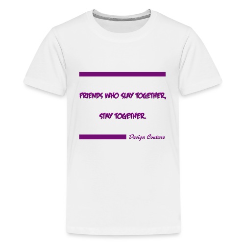 FRIENDS WHO SLAY TOGETHER STAY TOGETHER PURPLE - Kids' Premium T-Shirt