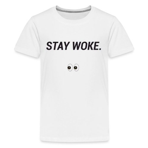 Stay Woke - Kids' Premium T-Shirt