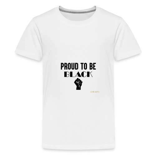 Proud to Be Black (DAR Elite Tee) - Kids' Premium T-Shirt