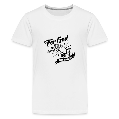 For God So Loved The World… - Alt. Design (Black) - Kids' Premium T-Shirt